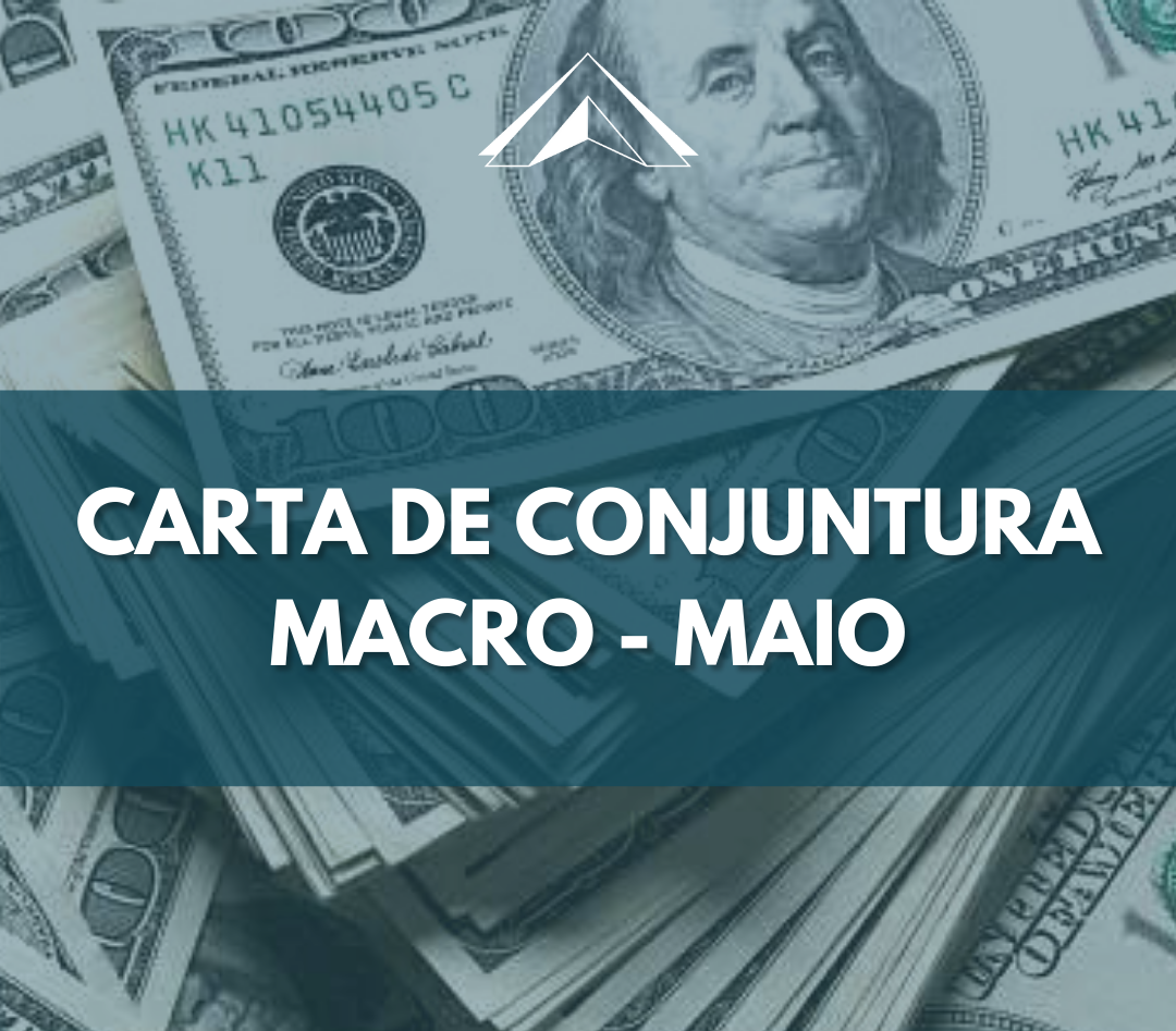 Carta de conjuntura Macro – maio