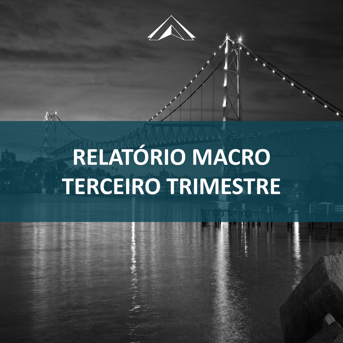 Relatório Macro – Terceiro Trimestre